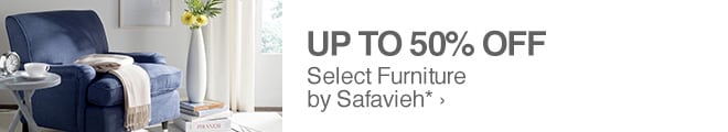 Up to 50% off Select Furniture by Safavieh*