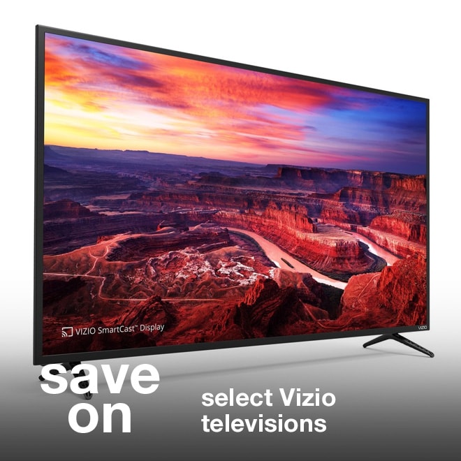 save on select Vizio televisions