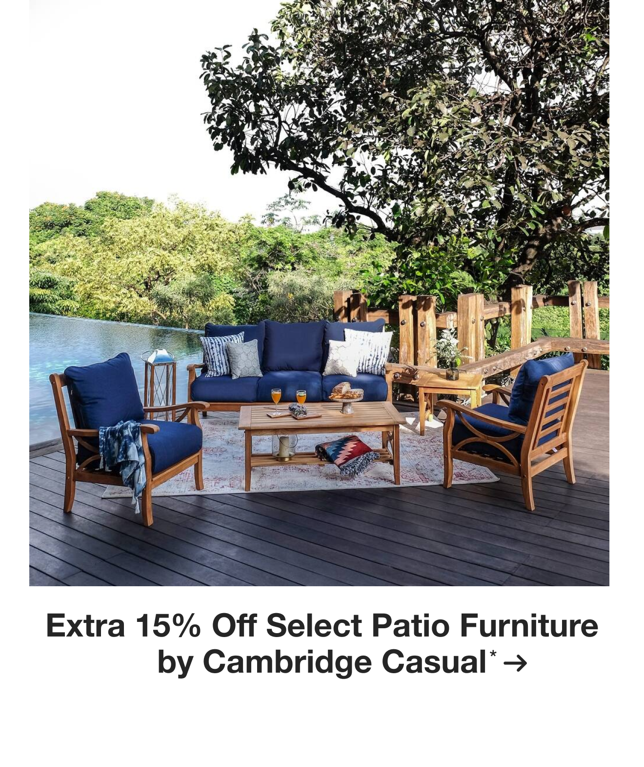 Extra 15% off Select Patio Furniture by Cambridge Casual*