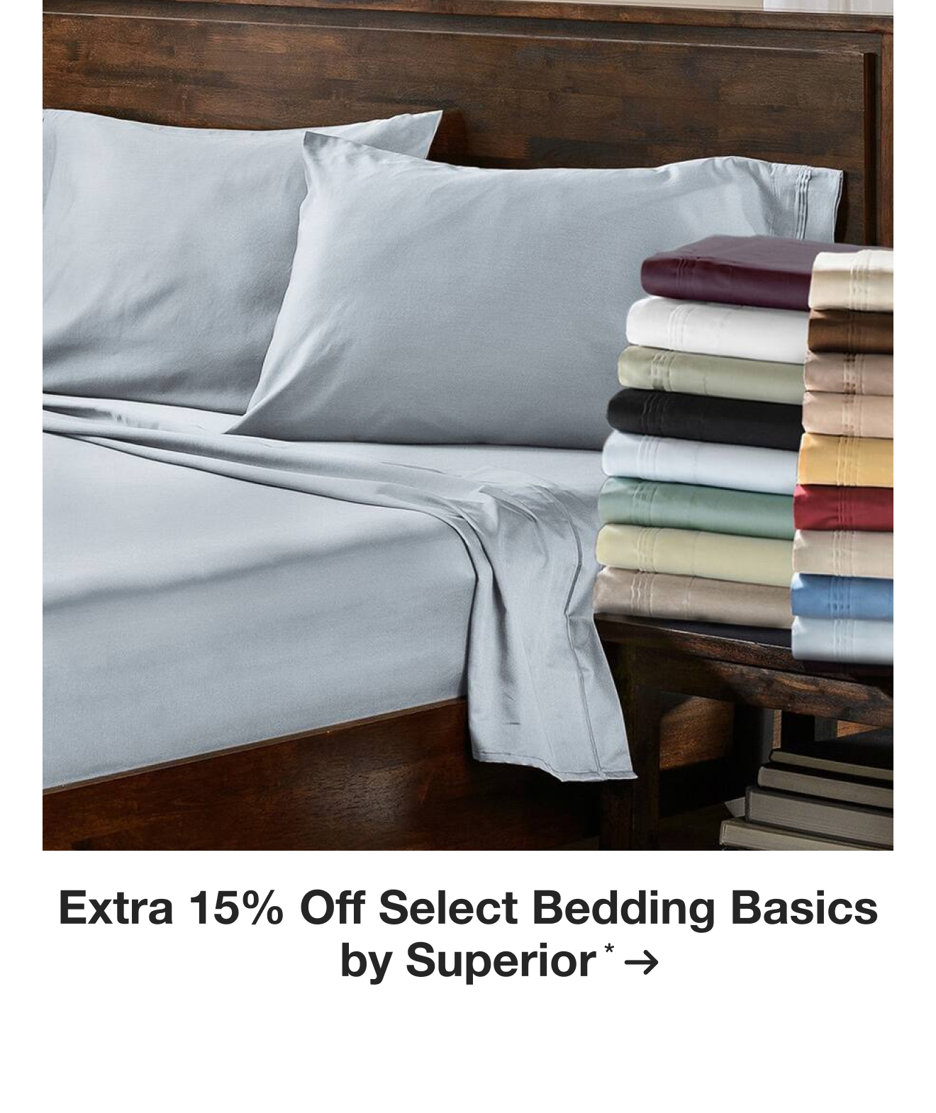 Extra 15% off Select Bedding Basics by Superior*