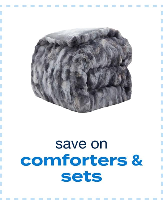 save on comforters & sets