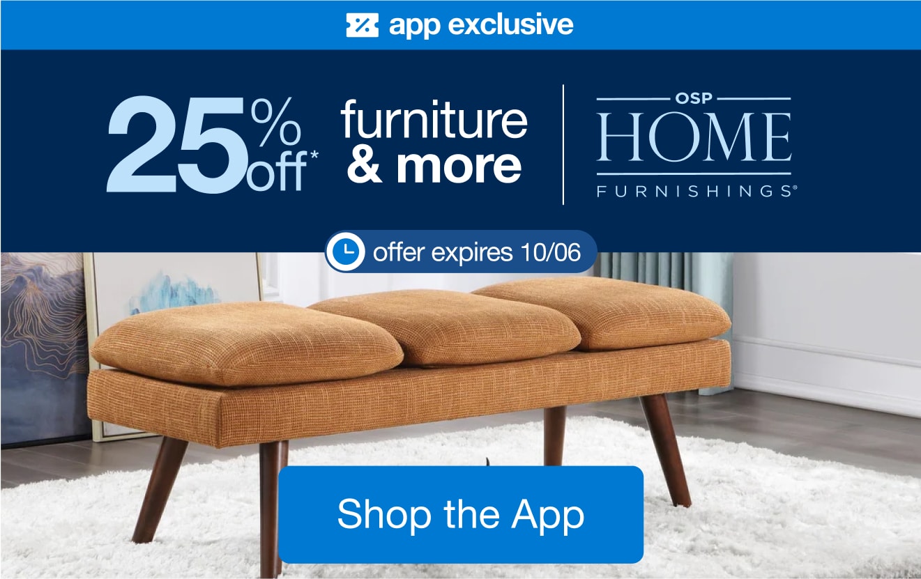 Shop an App-Only 25% Off* Select Furniture & More!