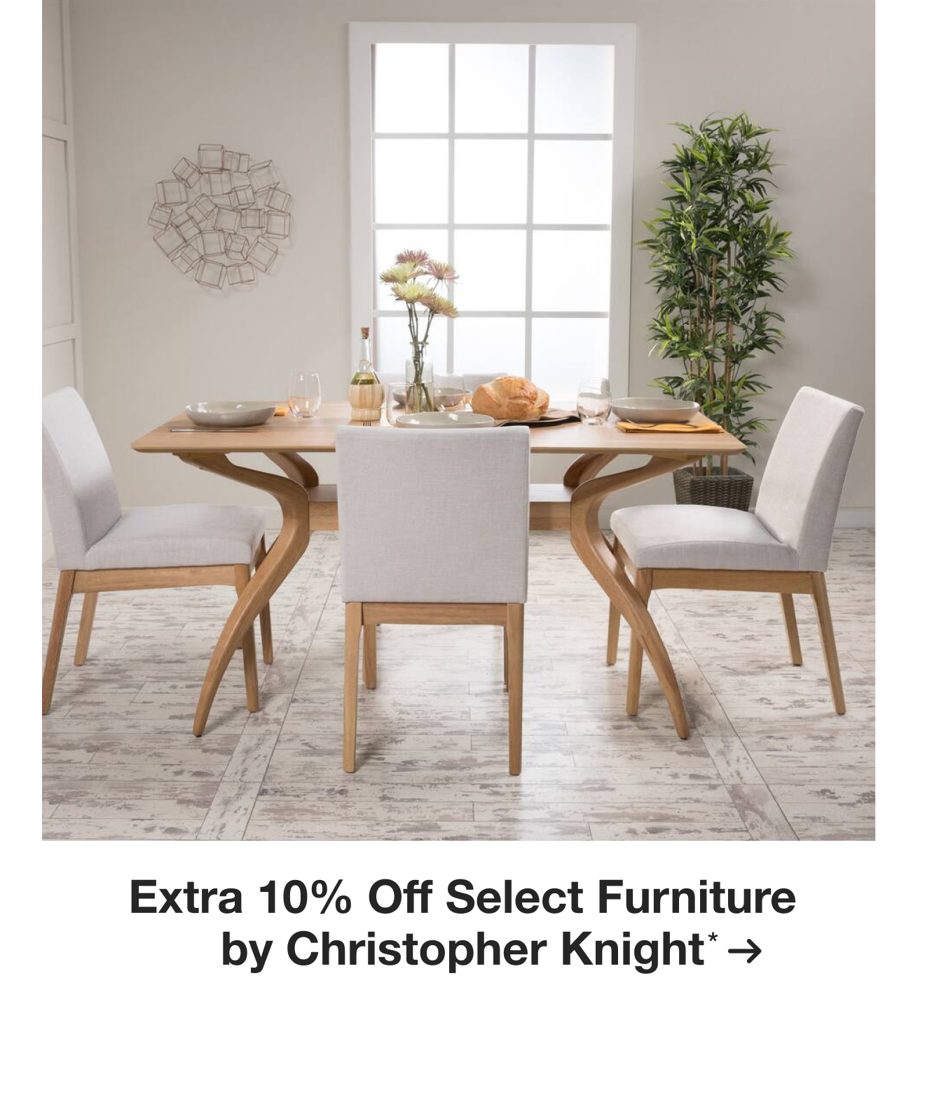 Extra 10% Off Select Furniture by Christopher Knight*