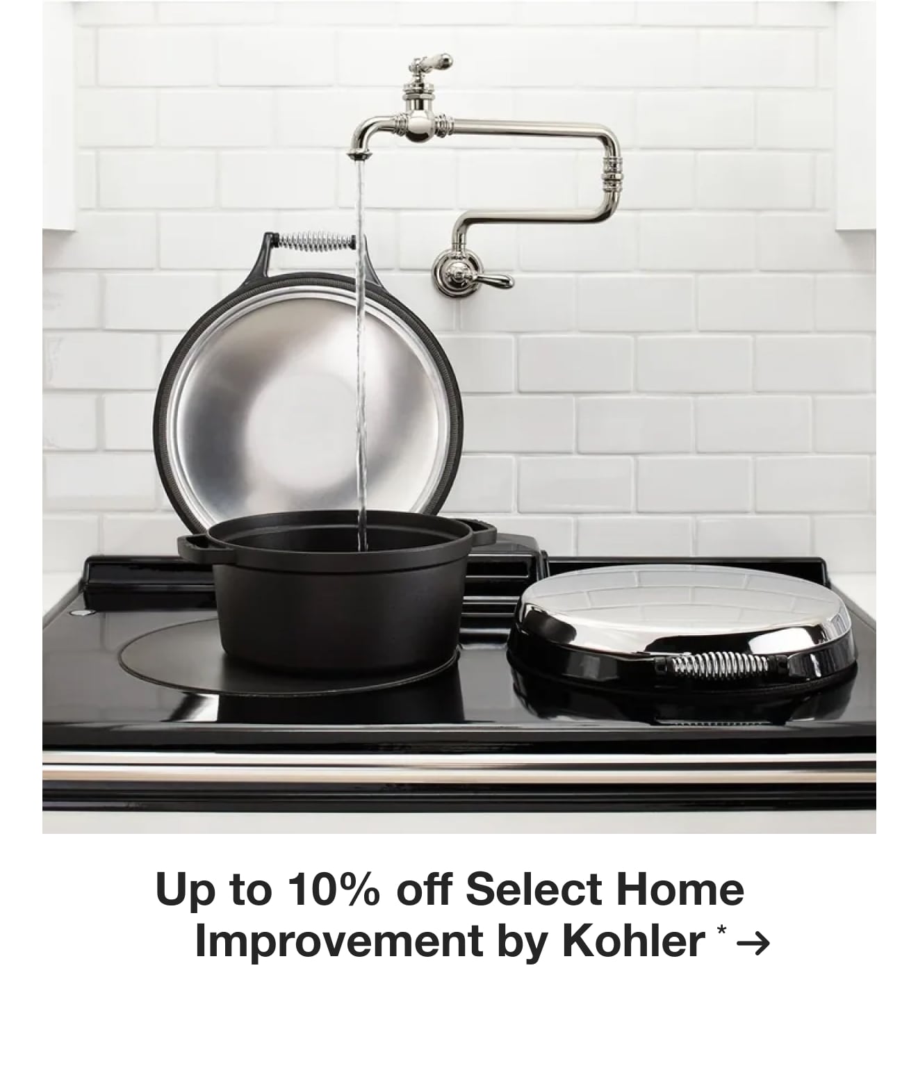 Up to 10% off Select Home Improvement by Kohler*