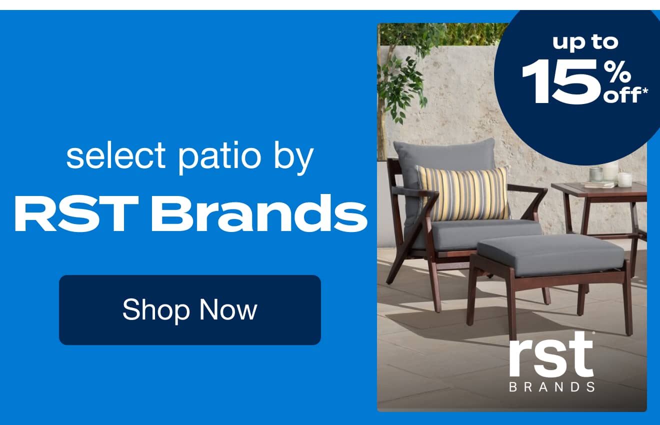 Up TO 15% OFF Select Patio by RST Brands*