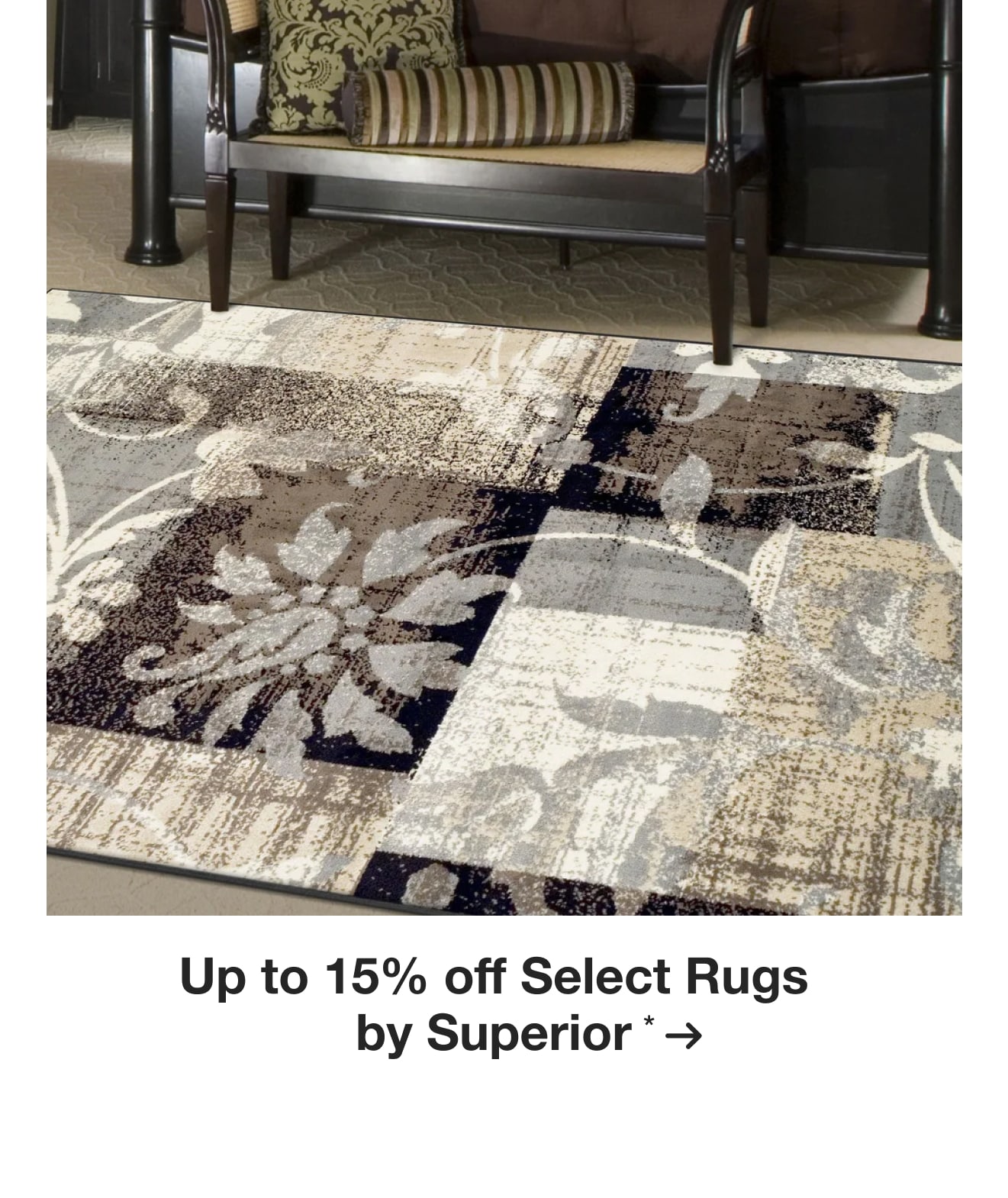 Up to 15% off Select Rugs by Superior*