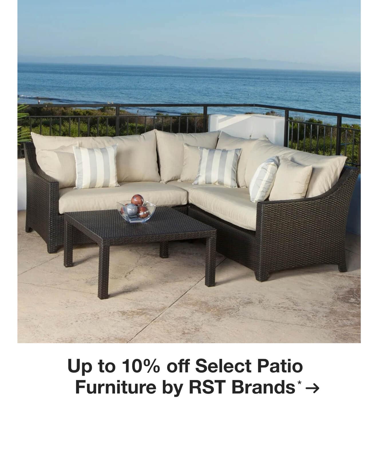 Up to 10% off Select Patio Furniture by RST Brands*
