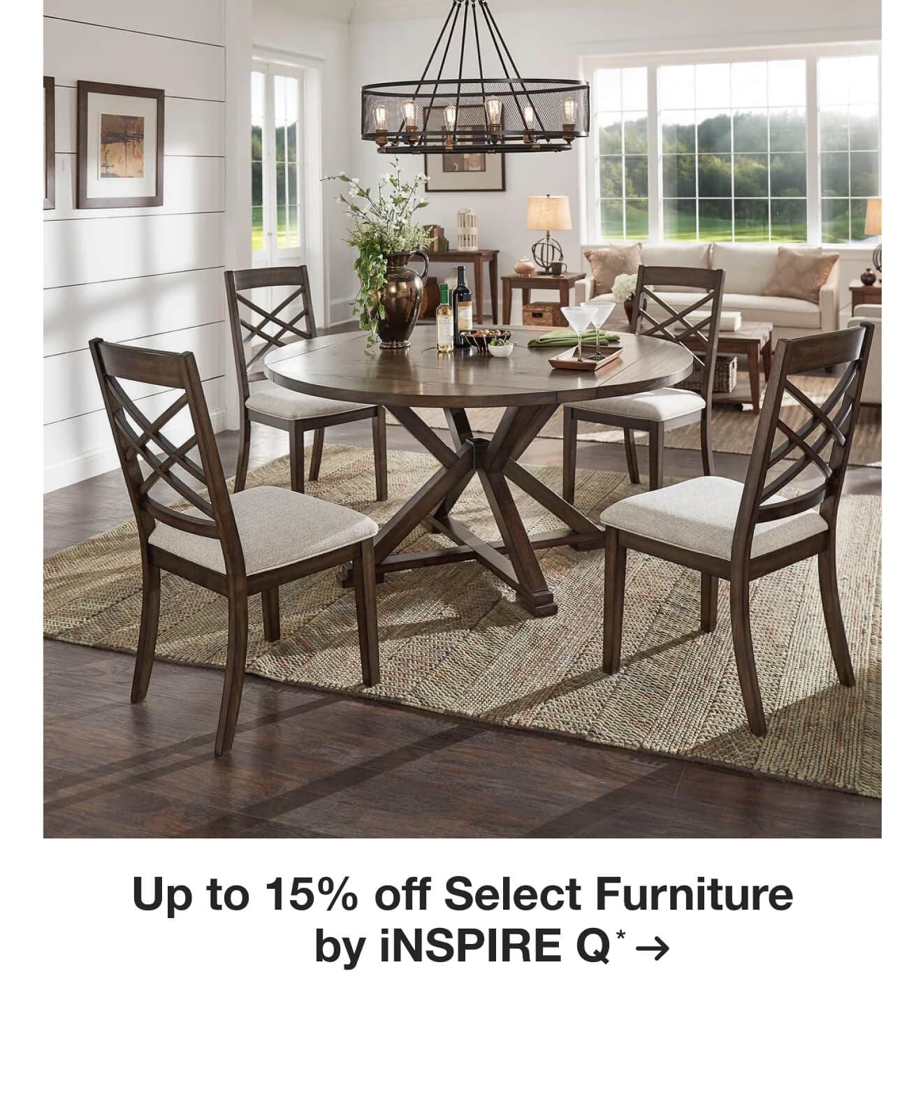 Up to 15% off Select Furniture by iNSPIRE Q*