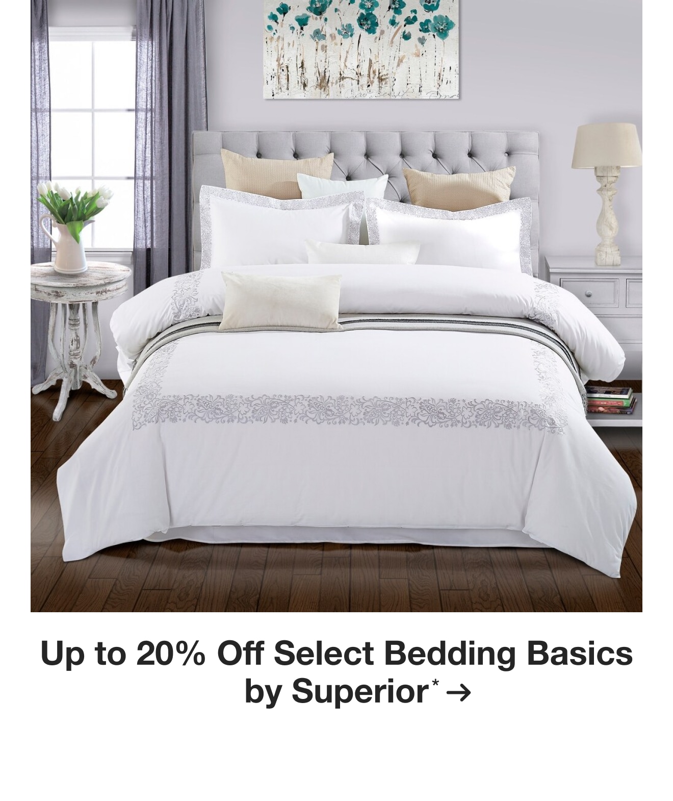 Up to 20% off Select Bedding by Superior*