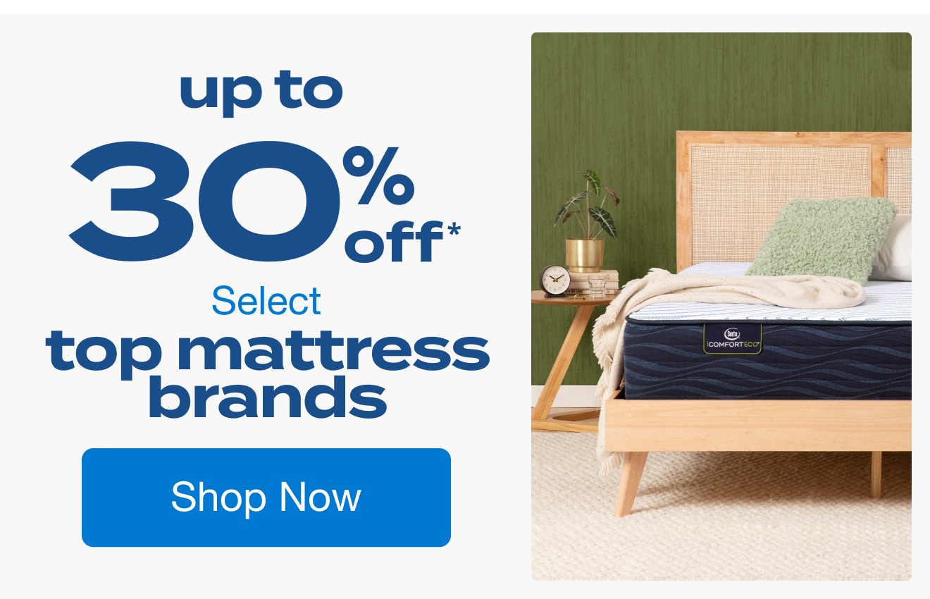 Up to 30% Off Select Top Mattress Brands*