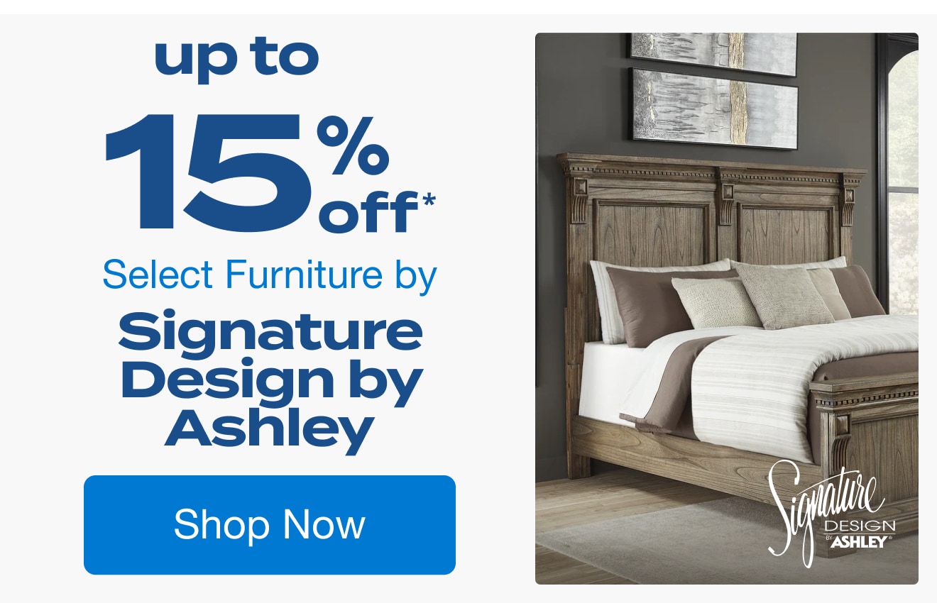 Up to 15% off Select Furniture by Ashley Furniture*