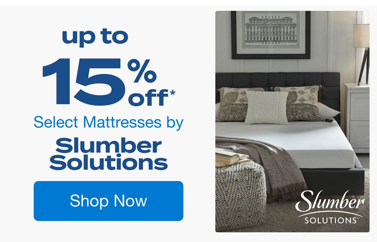 Up to 15% off Select Mattresses by Slumber Solutions*