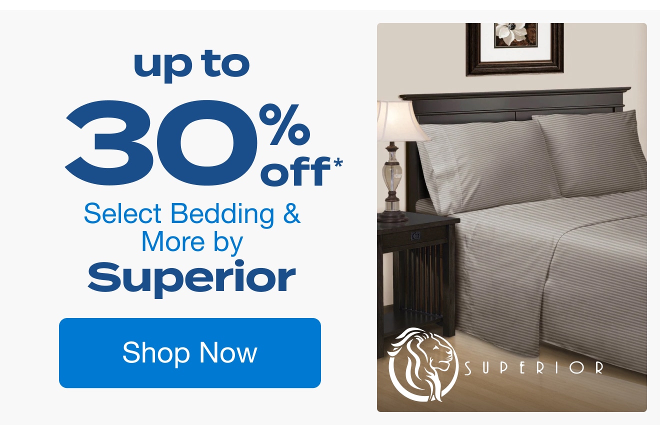 Up to 30% Off Select Bedding & More by Superior*