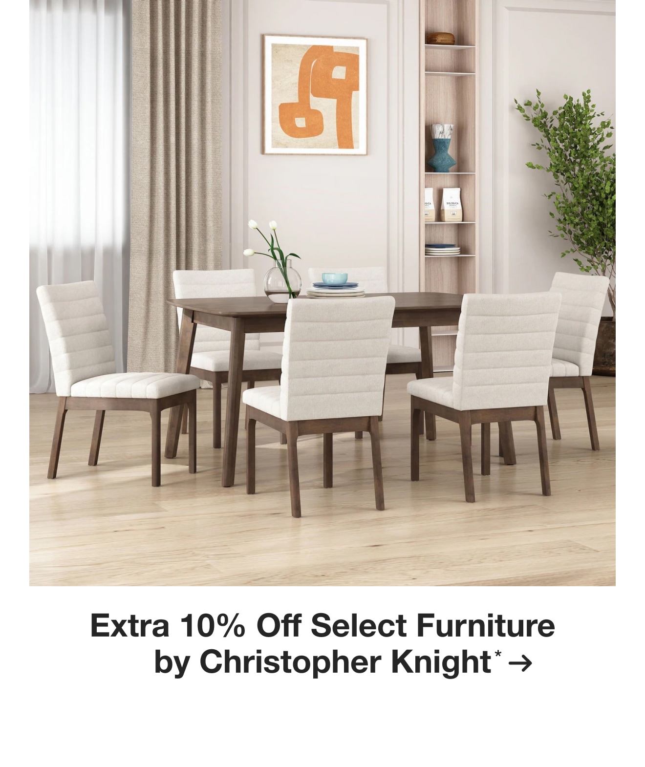 Up to 10% off Select Furniture by Christopher Knight*