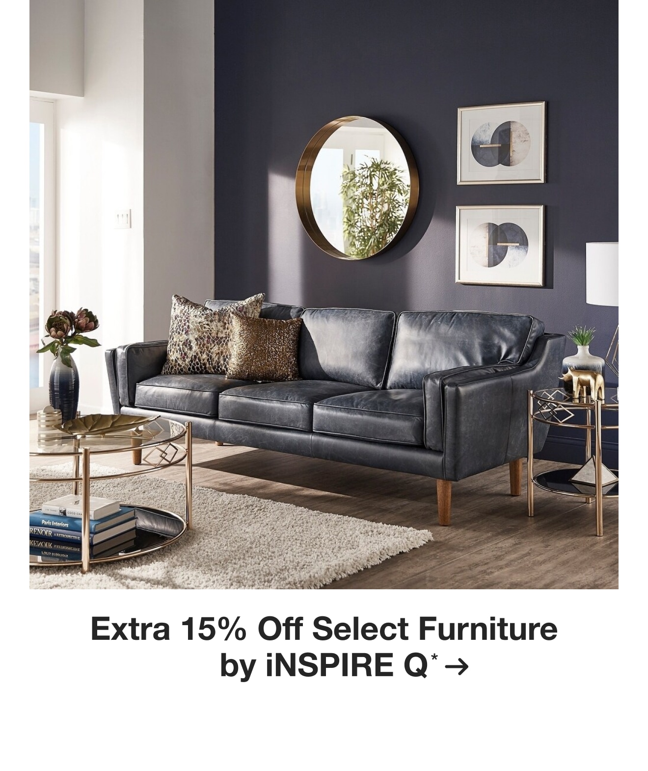 Extra 15% off Select Furniture by iNSPIRE Q*