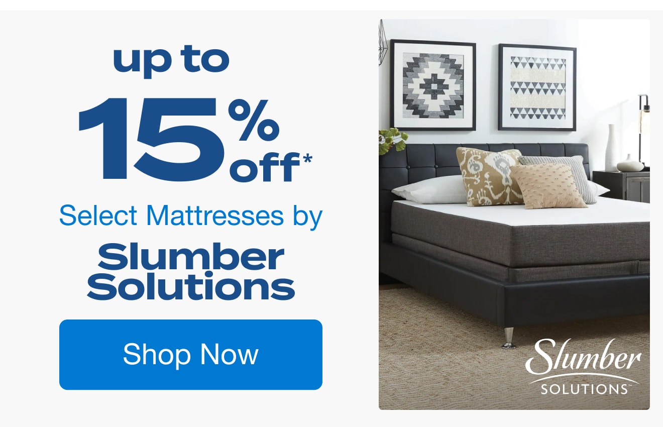 Up to 15% Off Select Mattresses by Slumber Solutions*