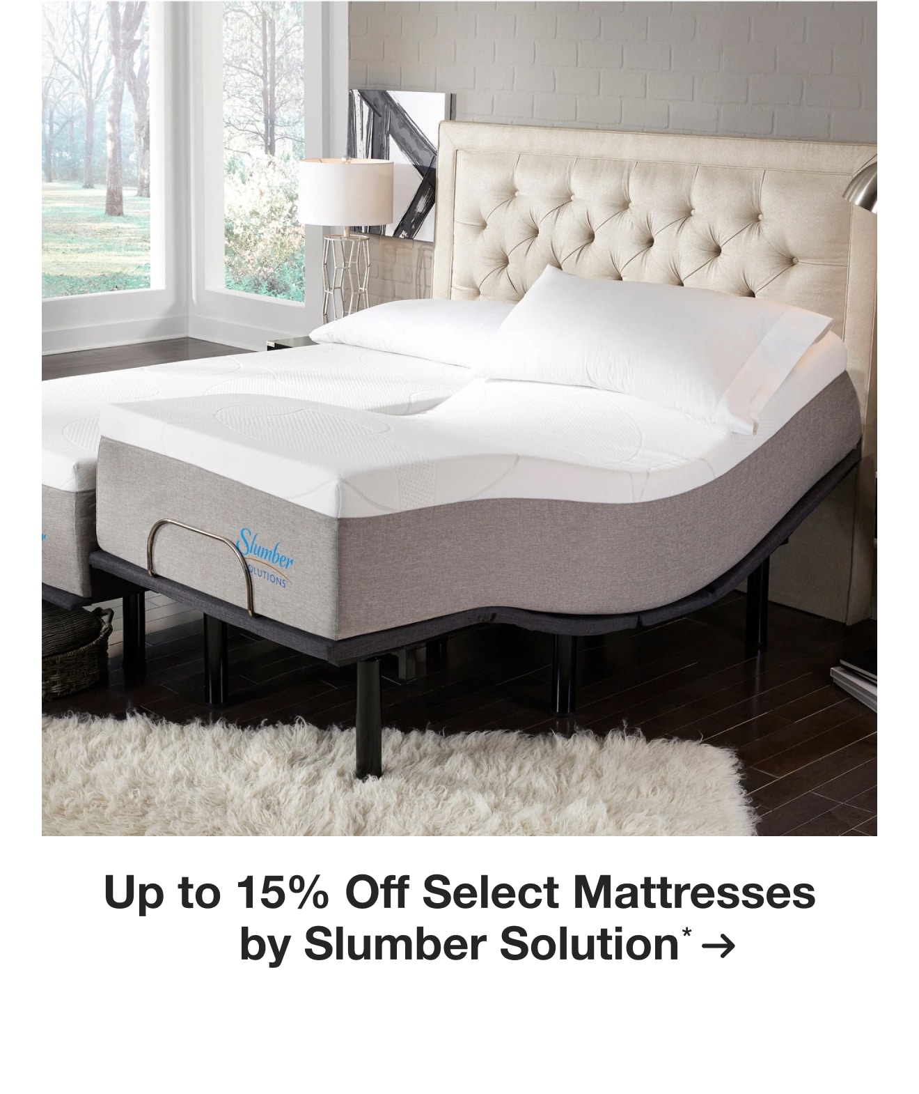 Up to 15% Off Select Mattresses by Slumber Solutions*