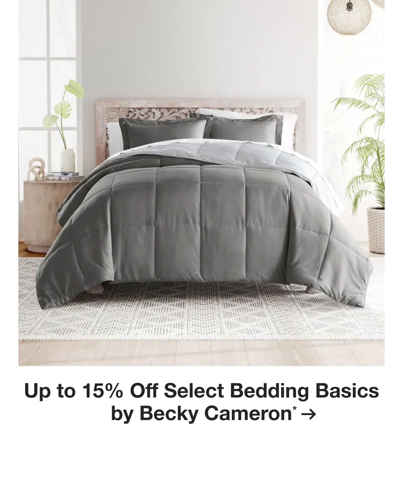 Up to 15% Select Bedding Basics by Becky Cameron*