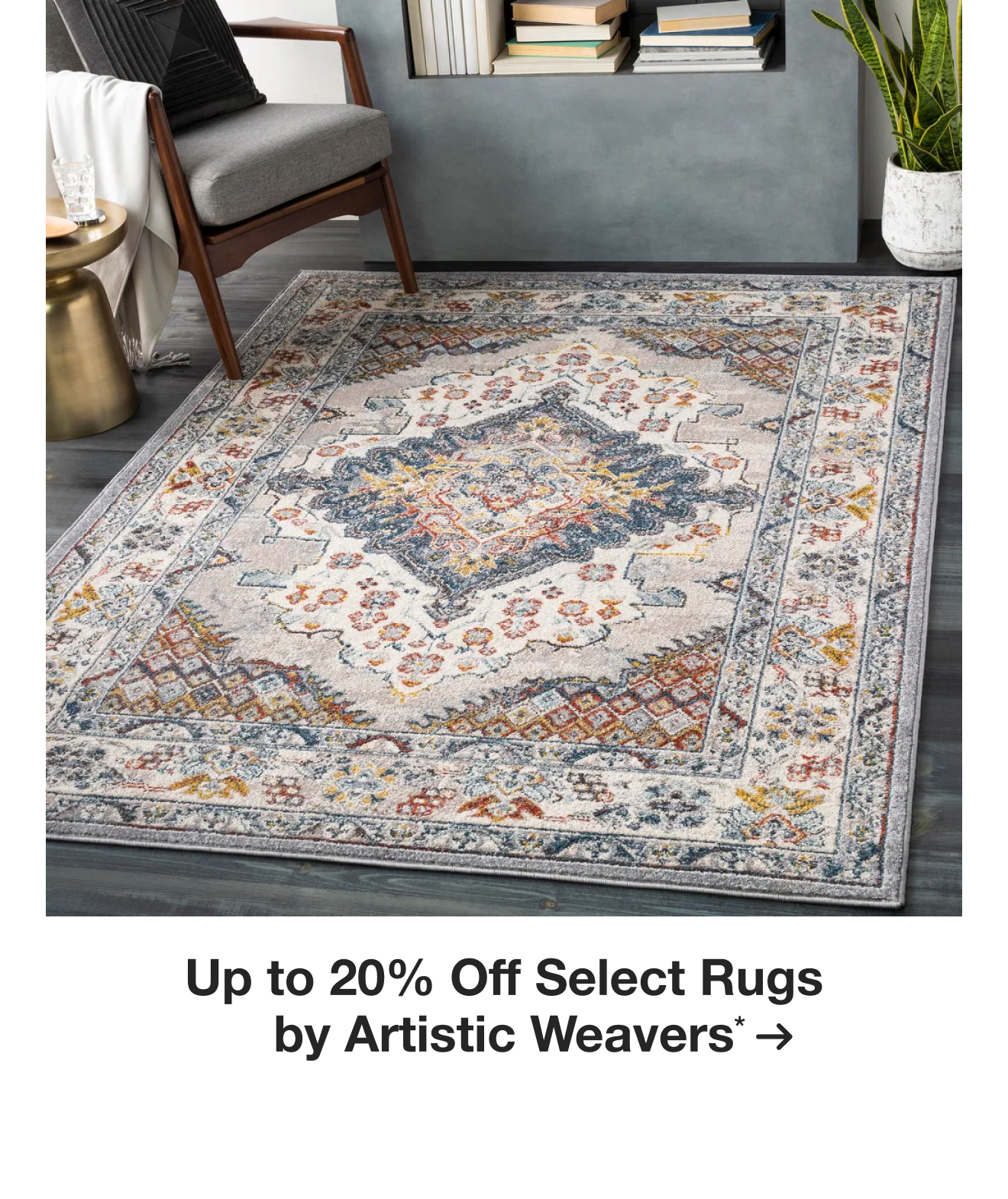 Up to 20% Off Select Rugs by Artistic Weavers*