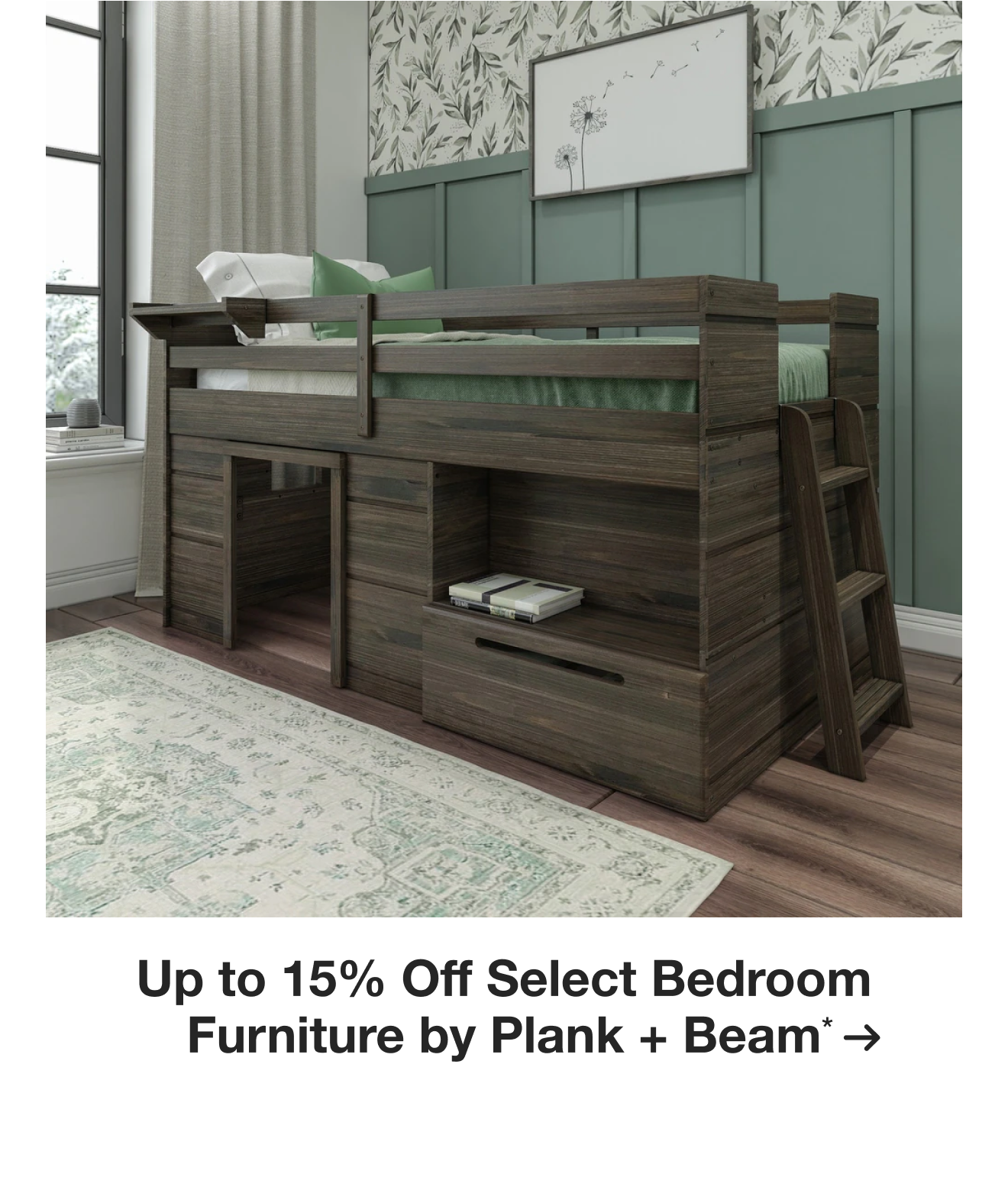 Up to 15% Off Select Bedroom Furniture by Plank+Beam*