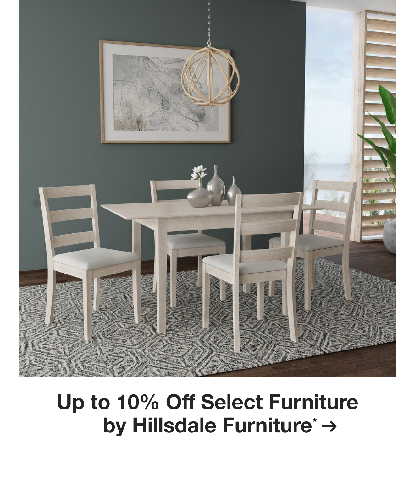 Up to 10% Off Select Furniture by Hillsdale Furniture*