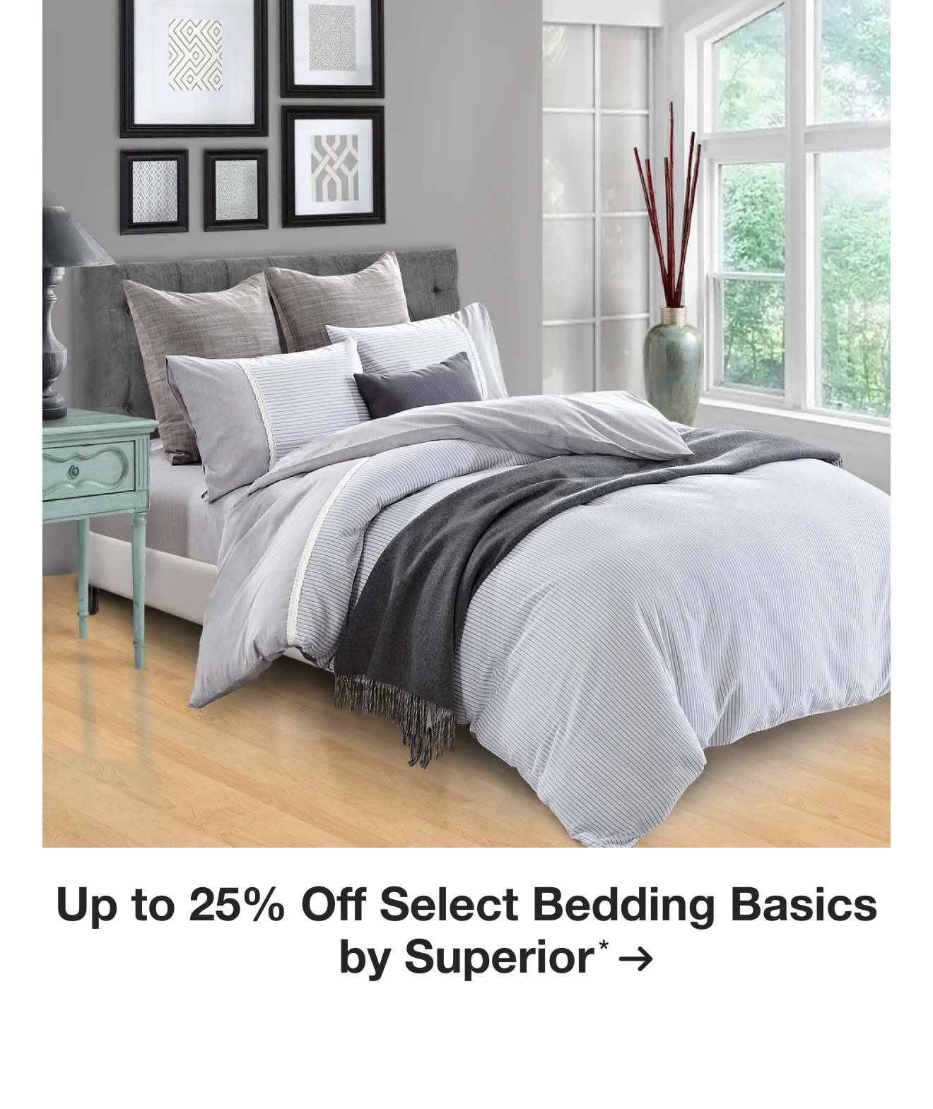 Up to 25% Off Select Bedding Basics by Superior*