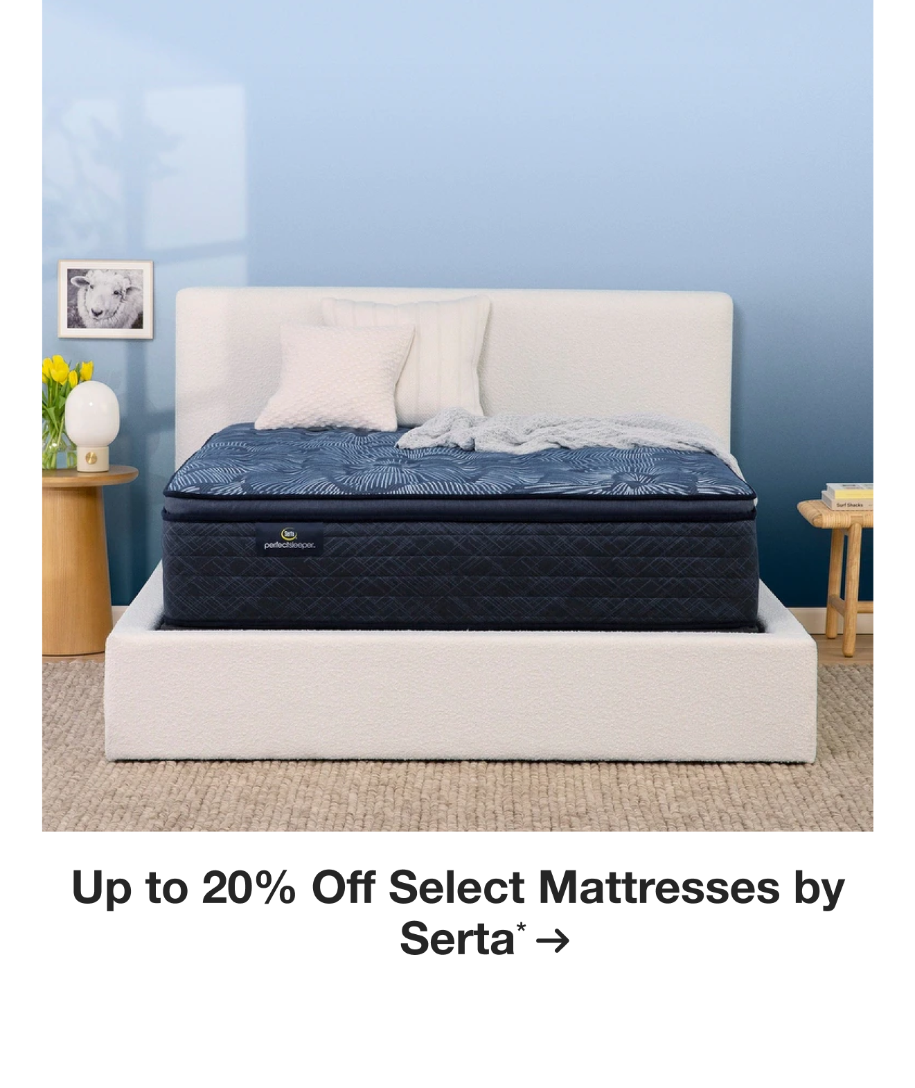 Up to 20% Off Select Mattresses by Serta*