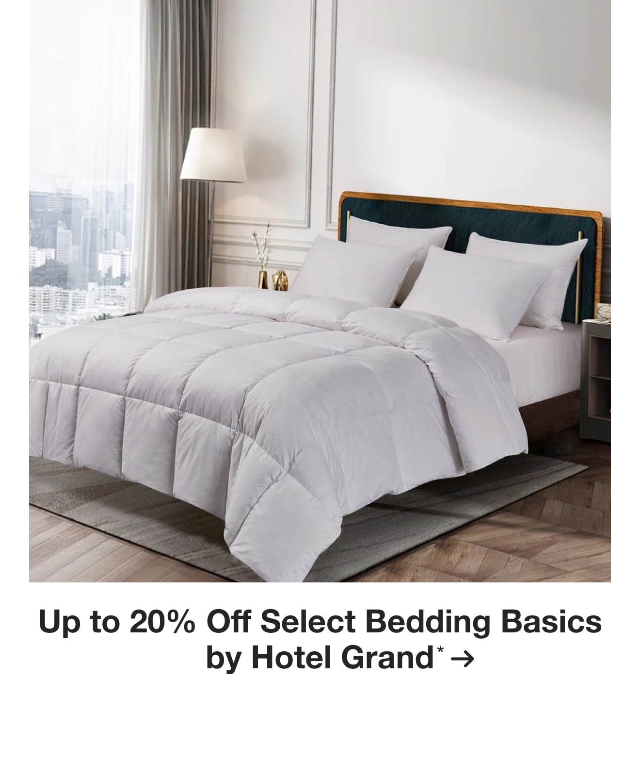 Up to 20% Off Select Bedding Basics by Hotel Grand*