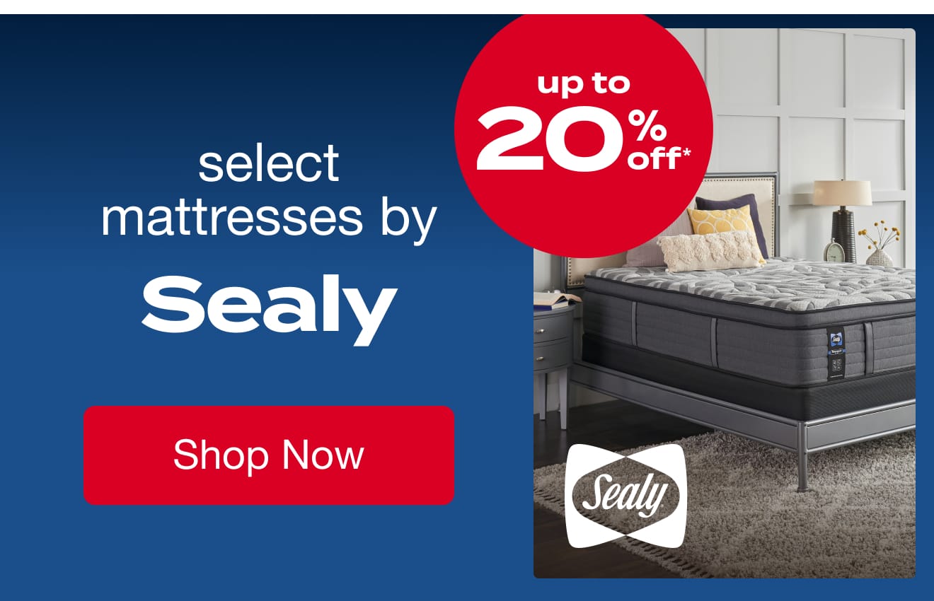 Up to 20% OFF Select Mattresses by Sealy*