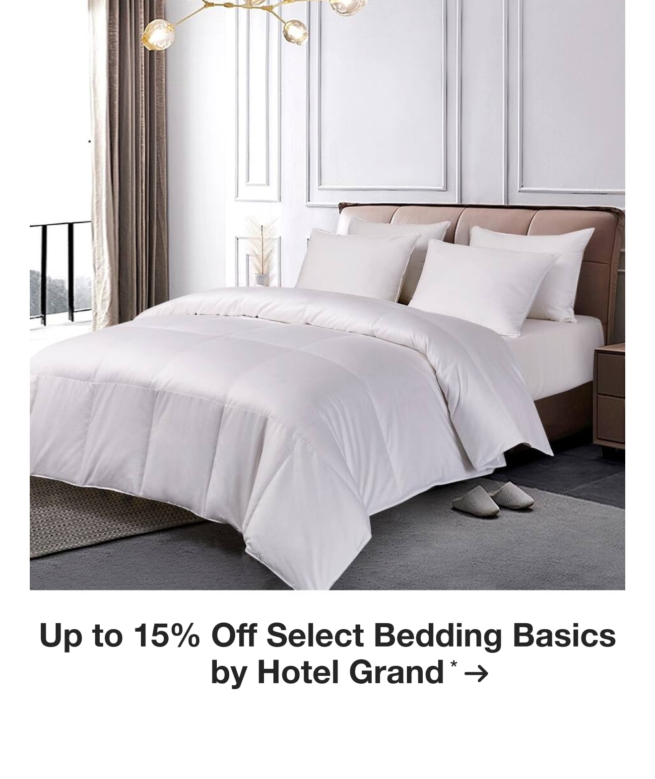 Up to 15% Off Select Bedding Basics by Hotel Grand*