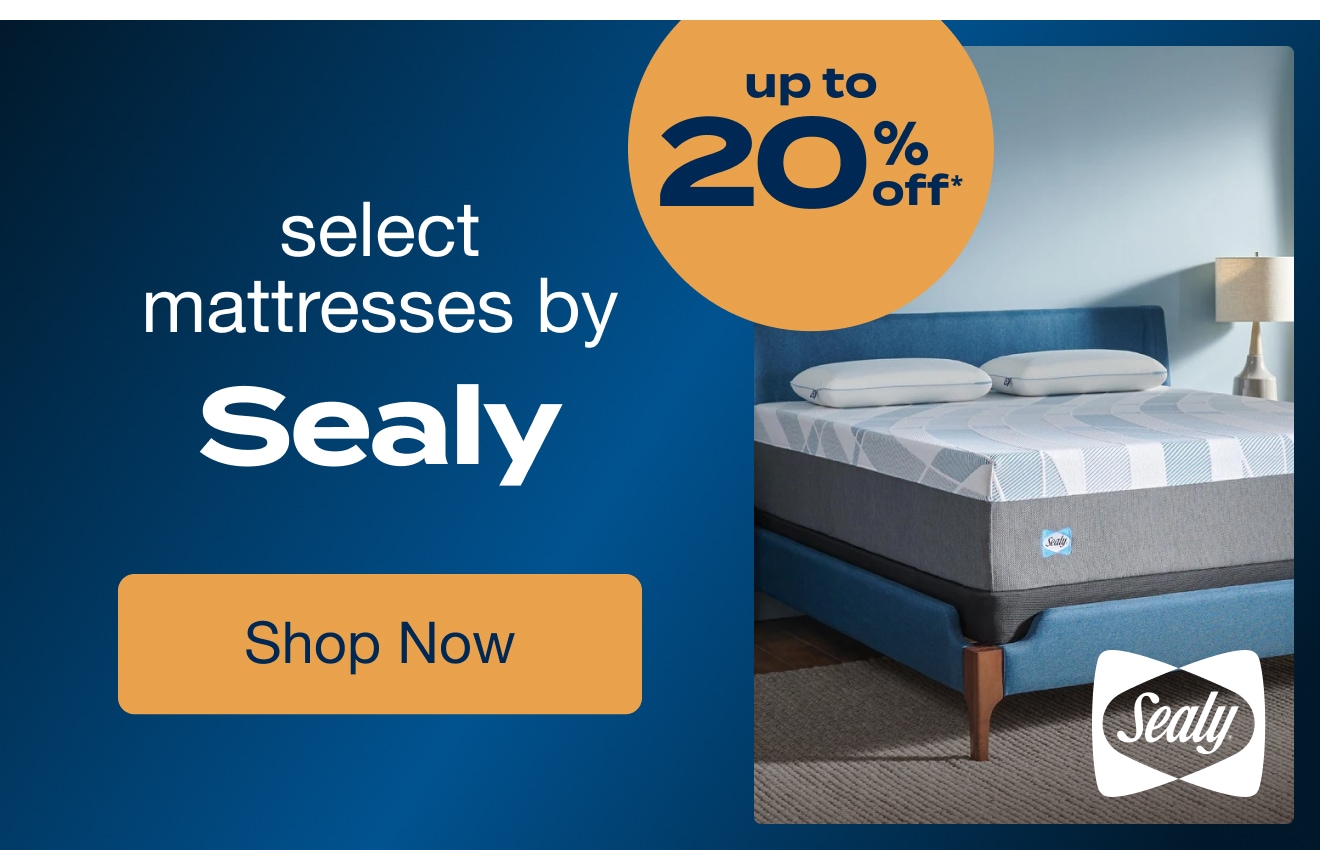 UP TO 20% OFF Select Mattresses by Sealy*