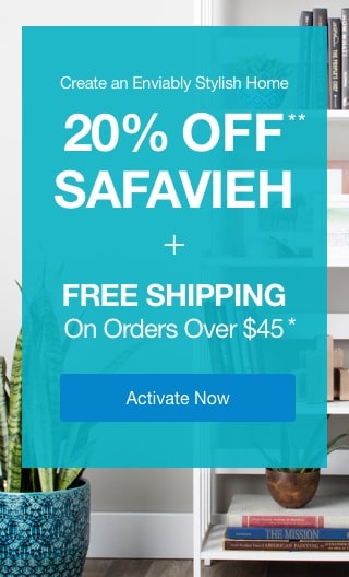 20% off** Safavieh + Free Shipping On Orders Over $45* - Activate Now